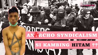 Siapa Sebenarnya Kelompok Anarko Sindikalis ?