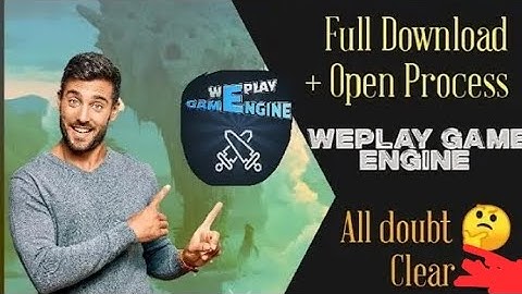 How To Download We play Game Engine/Full Process/Weplay Game Engine 