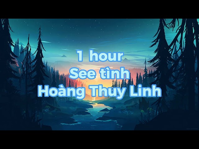 See Tính - Hoàng Thuy Linh [1hour loop] Cukak Remix class=