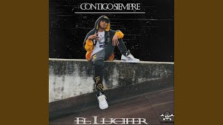 Contigo Siempre - El Lucifer