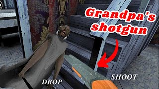 Grandpa's shotgun in granny 1 house gameplay