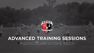 BRSC Advanced Team Training Sessions - Passing Square with Cone Touch