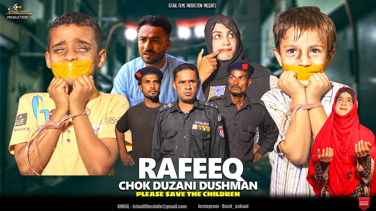 RAFEEQ CHOK DUZANI DUSHMIN | Please Save The Children | Episode 572