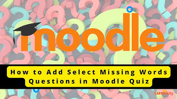 Moodle Teachers - How to add Select Missing Words questions in Moodle Quiz #moodle #elearning #quiz