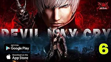 Devil May Cry : Peak Of Combat - Walkthrough Gameplay Part 6 - Android/iOS #dmc #gameplay