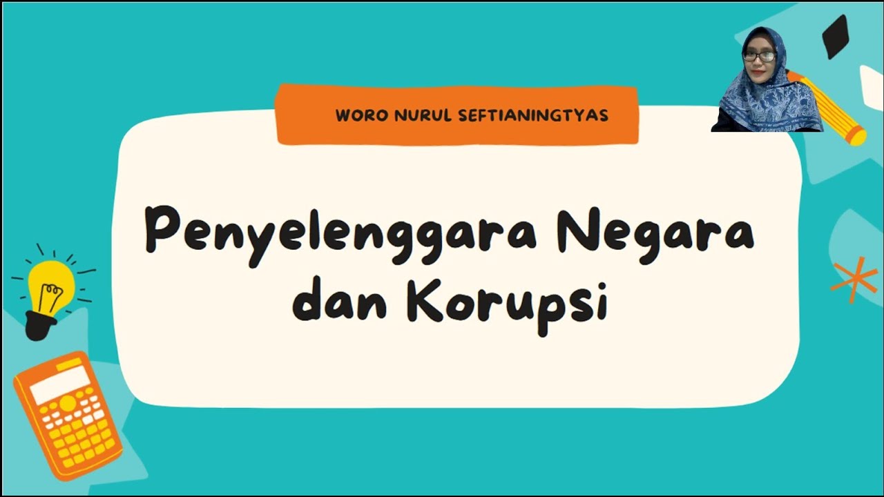 #2 PBAK (PENYELENGGARA NEGARA DAN KORUPSI)