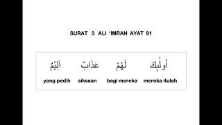 003 SURAT ALI 'IMRAN AYAT 91 DAN TERJEMAHAN PER KATA