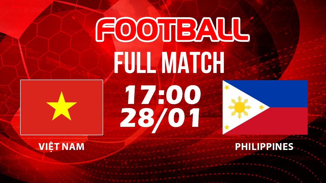 🔴 Việt Nam vs Philippines | Cơ hội có, bàn thắng không đủ để phân thắng bại