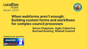 When webforms aren’t enough: Building Custom Forms and Workflows for Complex Council Processes