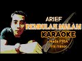 Rembulan Malam KARAOKE//NADA PRIA #karaoke #rembulanmalam #arief