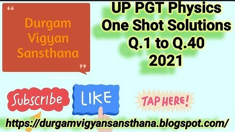 UP PGT Physics 2021 | Previous Year Question Paper with Solution | UP PGT Physics Previous Year Pape