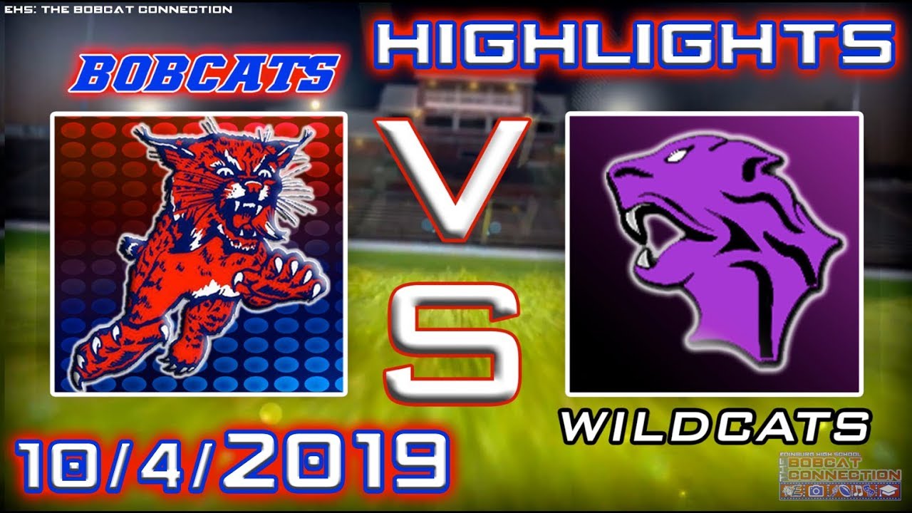 Edinburg Bobcats vs Weslaco East Wildcats 10/4/2019 YouTube