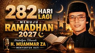 282 Days Left Until Ramadhan 2027 ✨ The Recitation of the Qur'an by H. Muammar ZA Soothes the Soul screenshot 3