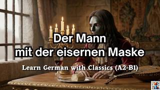 Der Mann mit der eisernen Maske | Klassiker auf Deutsch (A2/B1)