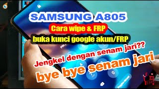 Cara Wipe & Buka Akun Google(bypass FRP) Samsung A805