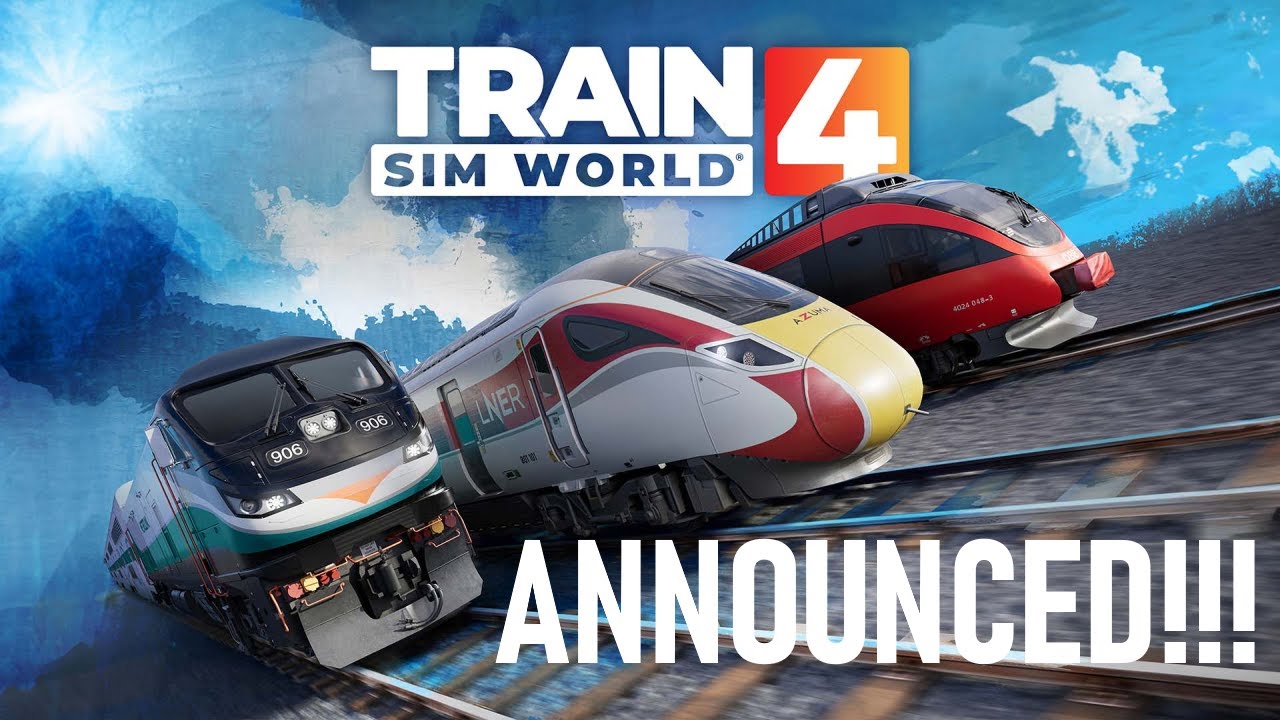 Train Sim World 4 has been ANNOUNCED!
