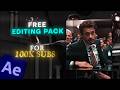 Free Editing Pack For 100,000 Subscribers | After Effects