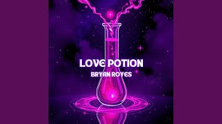 Love Potion - Bryan Royes