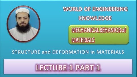 Mechanical Behavior of Materials Lecture 1 Part 1