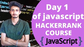 Day 1 of JavaScript | Hacker Rank Day 1 |  PULKIT.PY