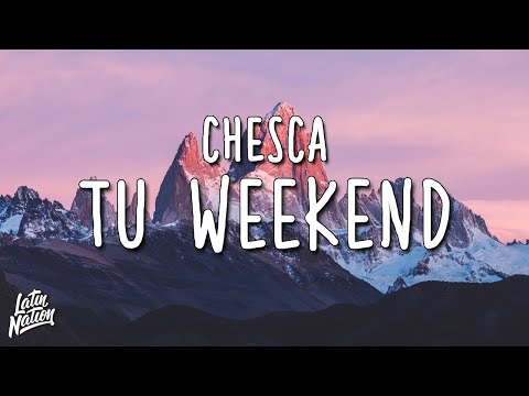 Chesca - Tu Weekend