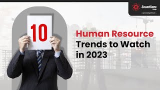10 Human Resource Trends To Watch In 2023 Soundlines Hr Consultancy