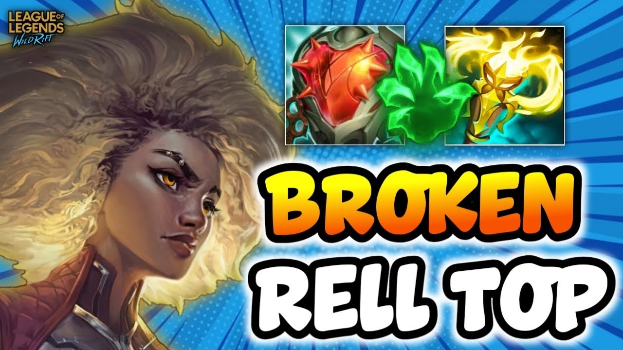 RELL TOP IS BROKEN 7/1/20 (New Champion) | Wild Rift
