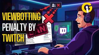 Twitch Rolls Out Major Consequence For Viewbotting Streamers Net Worth