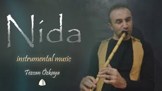 Tezcan Özkaya - Nida (Duygusal Ney Enstrumantal Müzik) Resimi