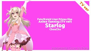 Download lagu Starlog - ChouCho Instrumental Cover [Fate/Kaleid Liner Prisma Illya]
