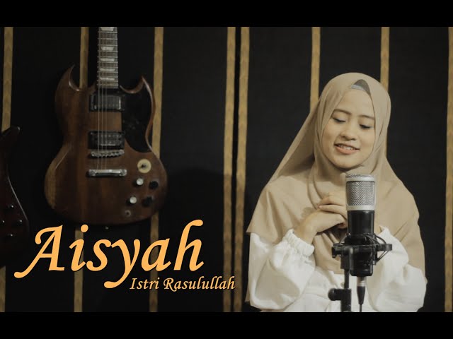 Ai Khodijah - Aisyah Istri Rasulullah (COVER) class=