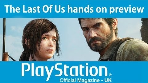 The Last Of Us hands on gameplay preview video