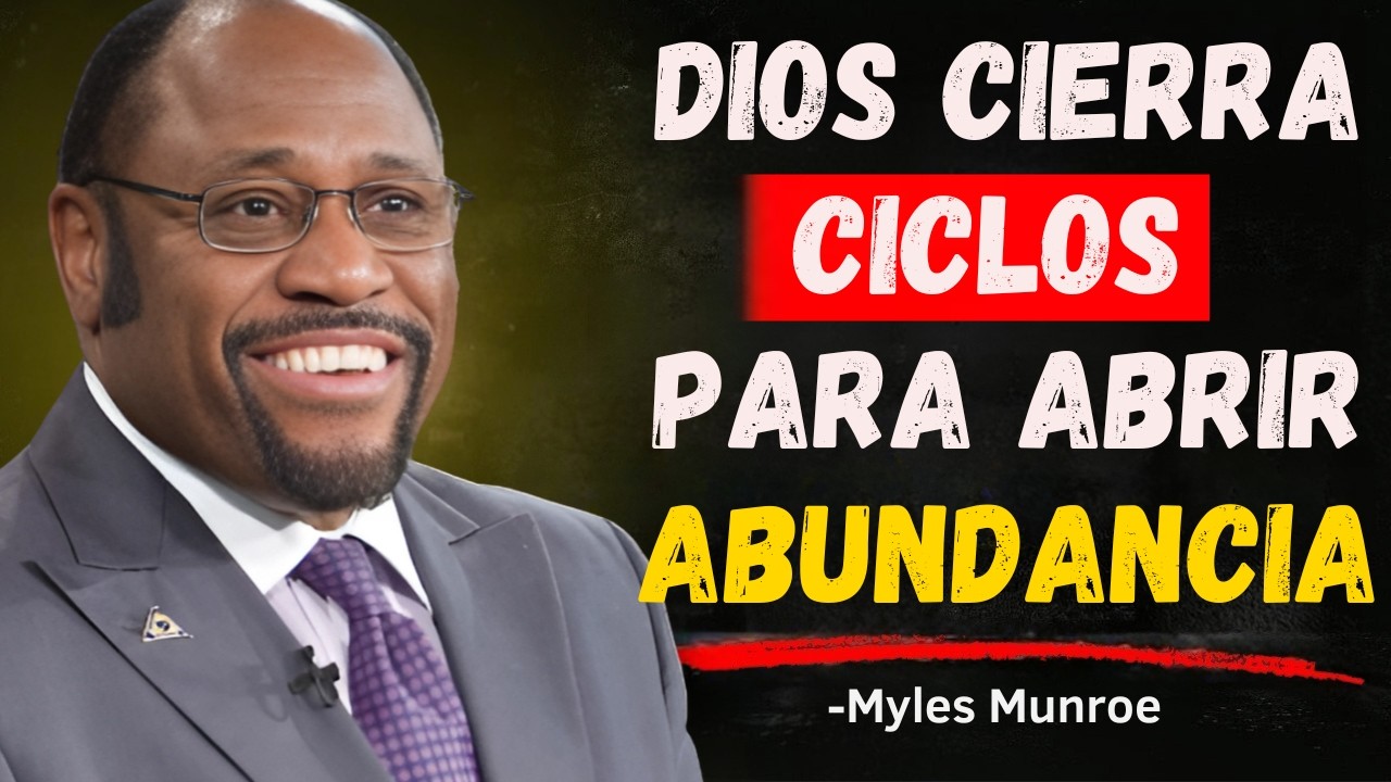 Lo Que Llamas Final Es el Comienzo de Tu Prosperidad | Myles Munroe