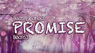 (Beat 63) [FREE] PROMISE | Love | Trap | RnB | Hip Hop | Piano | Melody | BeatByShahed