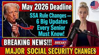 MAY 2026 SSA Rule Changes — 6 Big Updates Every Senior Must Know!
