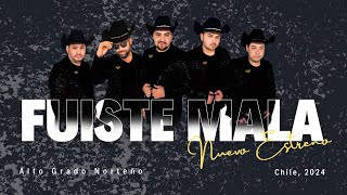 Fuiste Mala - Alto Grado Norteño