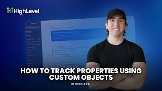 How to Track Properties Using Custom Objects in HighLevel