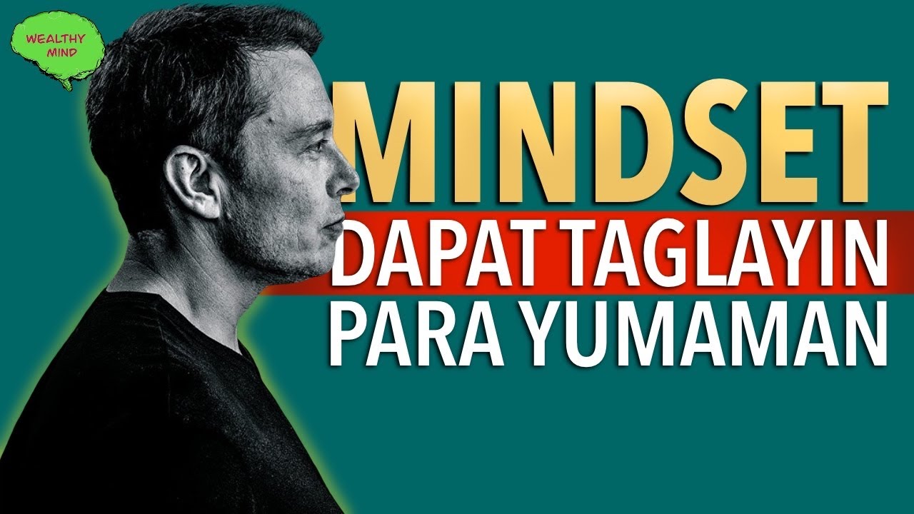 5 MINDSET Na Dapat Taglayin Para Yumaman : MILLIONAIRE MINDSET