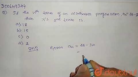 If the `n^(th)` term of an arithmetic  progression `a_(n)=24-3n`, then | Class 10 MATH | Doubtnut