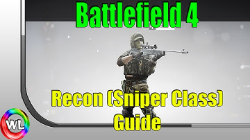 Battlefield 4: Recon Guide (Level Sniper fast)