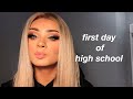 FIRST DAY OF HIGH SCHOOL GRWM &amp; VLOG