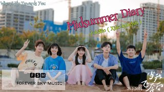 Midsummer Diary ( 盛夏日记 )-小火柴o ( Xiǎo huǒchái )When I Fly Towards You ( 当我飞奔向你 ) Ost  MMsub