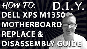 Dell XPS M1530 Motherboard Replacement & Disassembly Guide