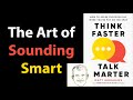 Think faster talk smarter by matt abrahams  core message