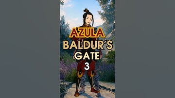 how to build AZULA in Baldur