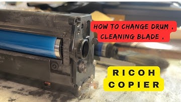 How to Replace Drum & Cleaning Blade in Ricoh MP 2015 / MP 2000L | Step-by-Step Guide