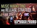 Music marketing and release strategy for 2023