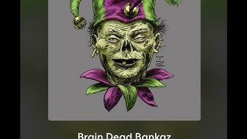 Braindead Bankaz - ApThaFool