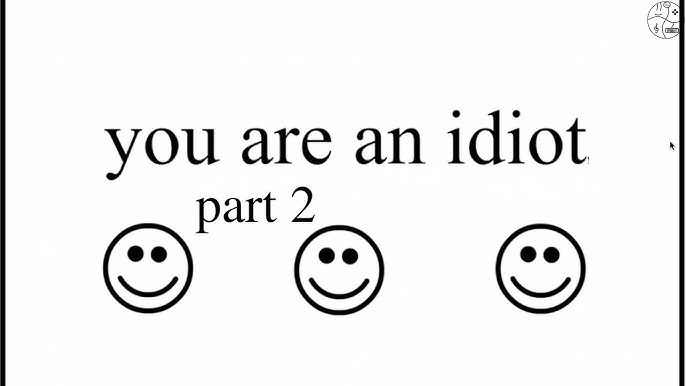 You Are an IDIOT!  Google Chrome 2022 12 24 08 42 1 4648026040