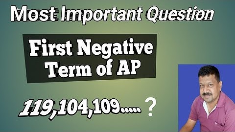 Which Term of AP is First Negative Term | Arithmetic Progression | Class 10